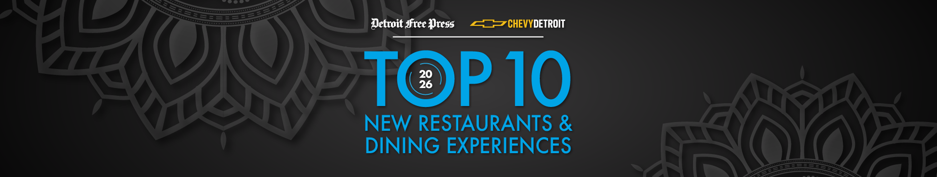 Detroit Free Press and Chevy Detroit logos above a dark decorative background with mandala-style patterns, featuring the headline 'Top 10 New Restaurants & Dining Experiences 2026'